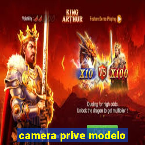 camera prive modelo